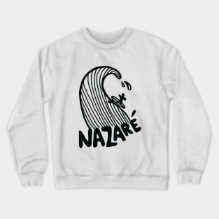 Nazare big surfer Nazare big surfing big surf love surfing Portugal Crewneck Sweatshirt